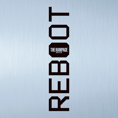 REBOOT (CD+DVD) : THE RAMPAGE from EXILE TRIBE | HMV&BOOKS online