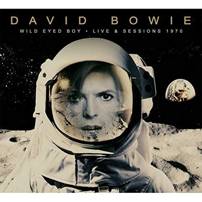 Wild Eyed Boy -Live & Sessions 1970 : David Bowie | HMV&BOOKS
