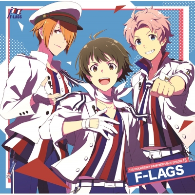 THE IDOLM@STER SideM NEW STAGE EPISODE 15 F-LAGS : F-LAGS