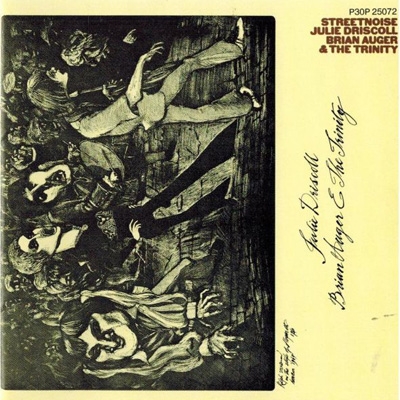 Streetnoise : Julie Driscoll, Brian Auger&Trinity