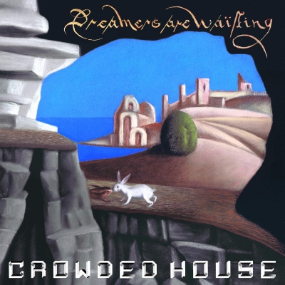 Dreamers Are Waiting : Crowded House | HMV&BOOKS online - 3534658