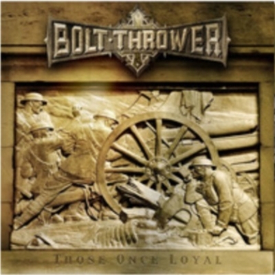 Those Once Loyal : Bolt Thrower | HMV&BOOKS online - DYMC-6012