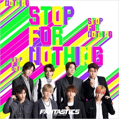 STOP FOR NOTHING : FANTASTICS from EXILE TRIBE | HMVu0026BOOKS online -  RZCD-77354