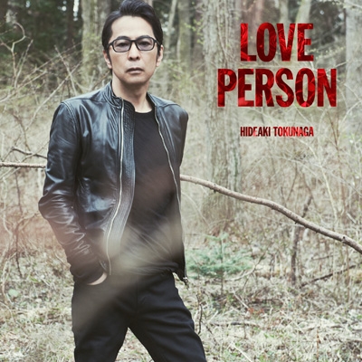 LOVE PERSON : Hideaki Tokunaga | HMV&BOOKS online : Online Shopping ...