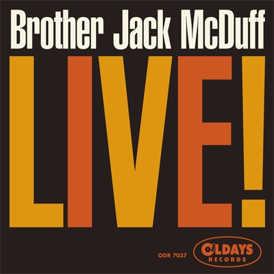 ★未開封・新品ＵＳ盤★『ＬＩＶＥ！』ブラザー・ジャック・マクダフ Live! : Brother Jack Mcduff | HMV&BOOKS online - ODR7037