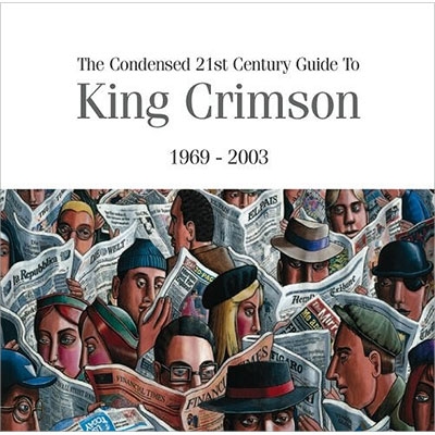 The Condensed 21st Century Guide To King Crimson 1969 2003 King Crimson Hmv Books Online Online Shopping Information Site Iezp 133 English Site