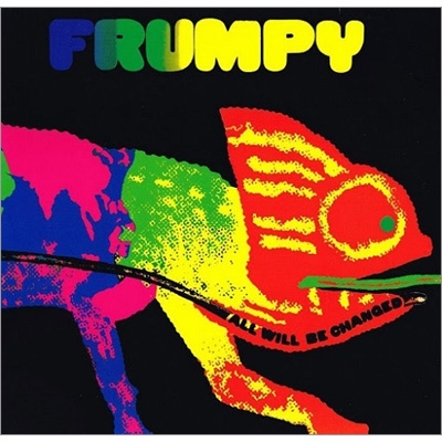 フランピー登場! All Will Be Changed : Frumpy | HMV&amp;BOOKS online