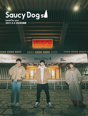 send for you」2021.2.5日本武道館(Blu-ray) : Saucy Dog | HMV&BOOKS