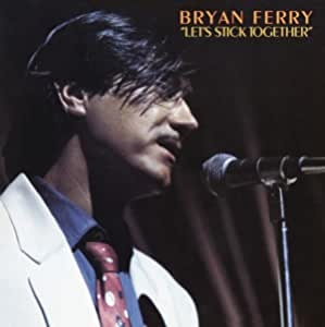 【アナログＬＰ●日本盤】ブライアン・フェリー／レッツスティックトゥゲザー Let's Stick Together (アナログレコード) : Bryan Ferry