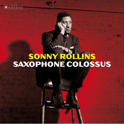 Saxophone Colossus (180グラム重量盤レコード/Jazz Images) : Sonny