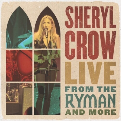 Live From The Ryman And More : Sheryl Crow | HMV&BOOKS