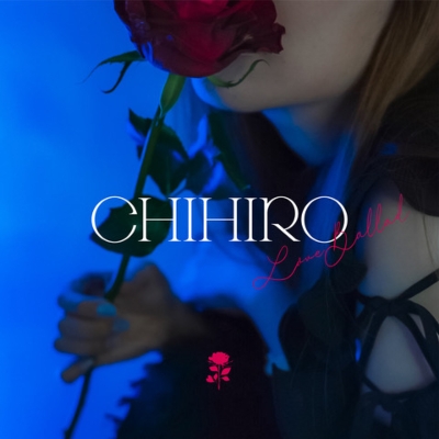 Love Ballad 21 レコードの日 限定盤 アナログレコード Chihiro Hmv Books Online Tyolp1042