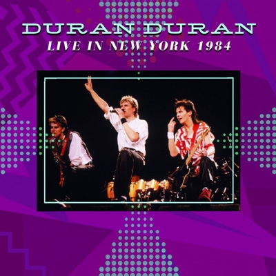 NY 1984 (2CD) : Duran Duran | HMV&BOOKS online - IACD10652