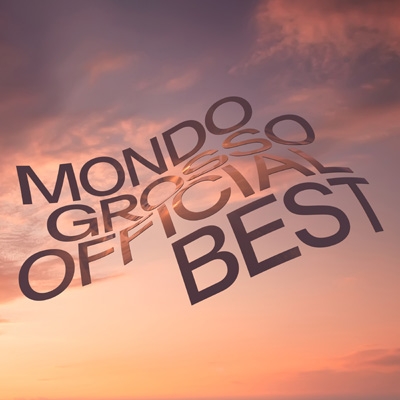 MONDO GROSSO OFFICIAL BEST 【AL2枚組+Blu-ray】 : MONDO GROSSO 