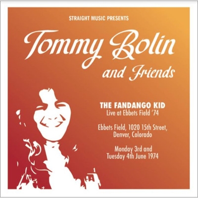 Fandango Kid Live At Ebbets Field 1974 : Tommy Bolin / Friends 
