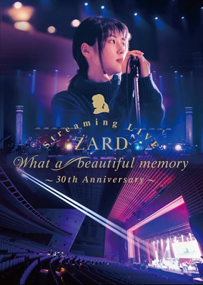 ZARD Streaming LIVE “What a beautiful memory ～30th Anniversary 