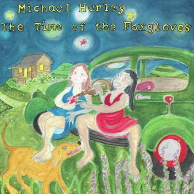 Time Of The Foxgloves : Michael Hurley | HMV&BOOKS online - NOQ075CD