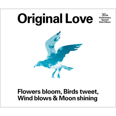 30th Anniversary Special Best Album“Flowers bloom, Birds tweet, Wind blows & Moon shining”