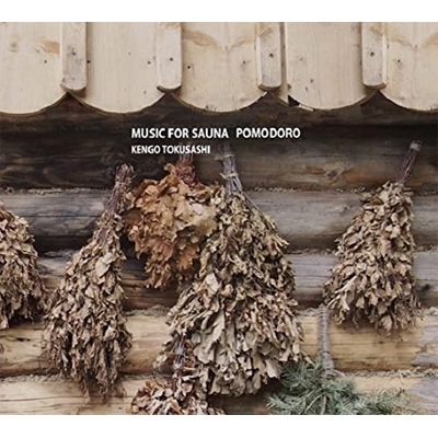 MUSIC FOR SAUNA POMODORO