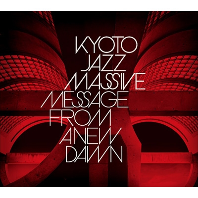 Message From A New Dawn : KYOTO JAZZ MASSIVE | HMV&BOOKS online