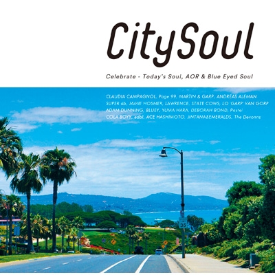 City Soul : Celebrate -Today's Soul, AOR & Blue Eyed Soul 