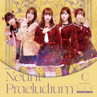 Neunt Praeludium(Last Bullet MIX)【通常盤C(グラン・エプレver 