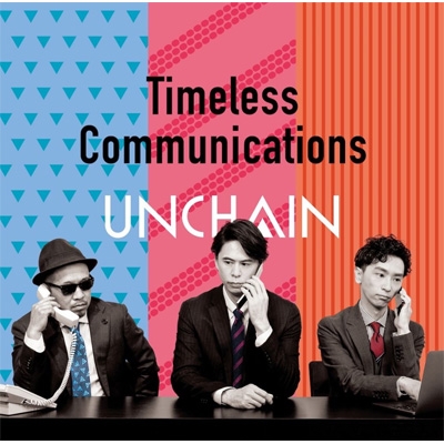 Timeless Communications : UNCHAIN | HMV&BOOKS online - CRCP-40633