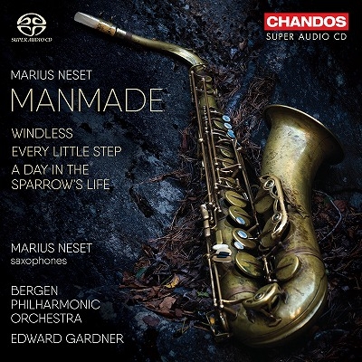 ネセット：サクソフォン協奏曲『マンメイド』　マリウス・ネセット、エドワード・ガードナー＆ベルゲン・フィル