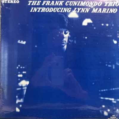 Frank Cunimondo Trio Introducing Lynn Marino : Frank