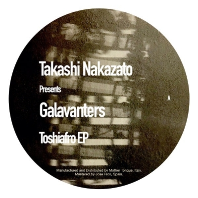 Presents Galavanters -Toshiafro Ep (12インチシングルレコード）