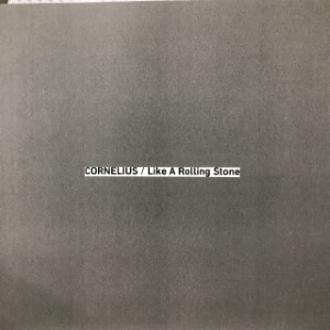 邦楽 CORNELIUS / Like A Rolling Stone 7inch 邦楽 CORNELIUS / Like A Rolling Stone 7inch CORNELIUS / Like