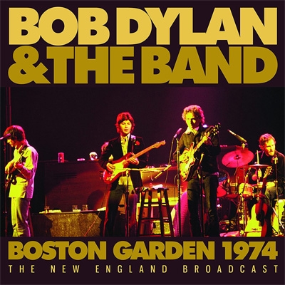 Boston Gardens 1974 : Bob Dylan / The Band | HMV&BOOKS online - WKMCD039