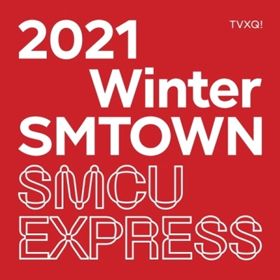 2021 Winter SMTOWN: SMCU EXPRESS : 東方神起 | HMV&BOOKS online ...