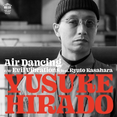 Air Dancing / Evil Vibrations Feat.Ryuto Kasahara (7インチシングル