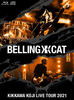 KIKKAWA KOJI LIVE TOUR 2021 BELLING CAT 【完全生産限定盤】(Blu-ray