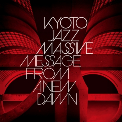 Message From A New Dawn (アナログレコード) : KYOTO JAZZ MASSIVE 