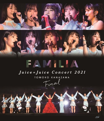 Juice=Juice Concert 2021 ～FAMILIA～金澤朋子ファイナル (Blu-ray 