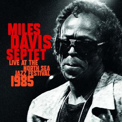 Live At North Sea Jazz Festival 1985 (2CD) : Miles Davis