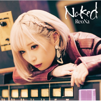 Naked : ReoNa | HMV&BOOKS online - VVCL-2032