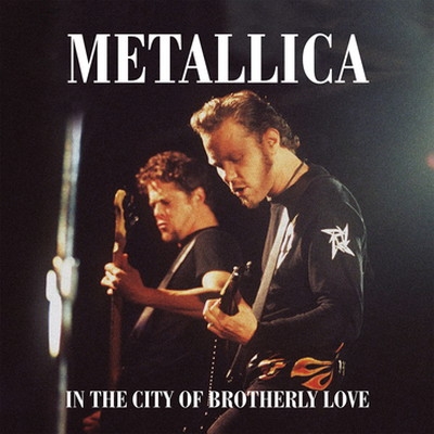 In The City Of Brotherly Love (2枚組アナログレコード) : Metallica