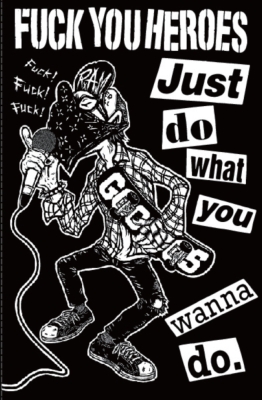 Just Do What You Wanna Do. : FUCK YOU HEROES | HMVu0026BOOKS online - RAMSTP004