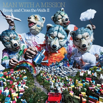 Break and Cross the Walls II : MAN WITH A MISSION | HMVu0026BOOKS online -  SRCL-12127