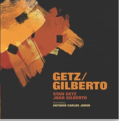 Getz / Gilberto (アナログレコード) : Stan Getz / Joao Gilberto