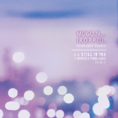 MUGO.ん...色っぽい (7インチシングルレコード) : FOUR LEAF SOUND 