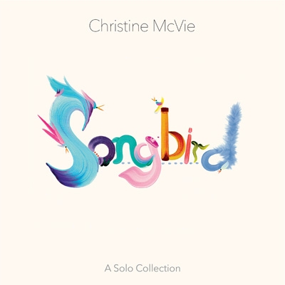 Songbird (A Solo Collection) : Christine McVie | HMV&BOOKS online