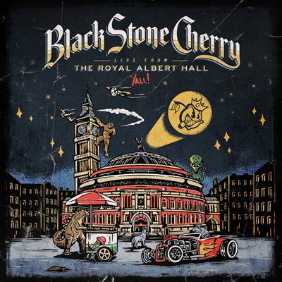 Live From The Royal Albert Hall...Y'all! : Black Stone Cherry