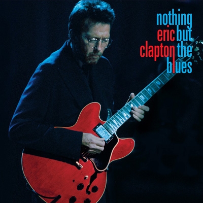 Nothing But The Blues (CD) : Eric Clapton | HMV&BOOKS online