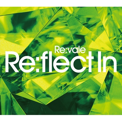 Re:vale 2nd Album “Re:flect In” 【初回限定盤B】 : Re:vale (アイド