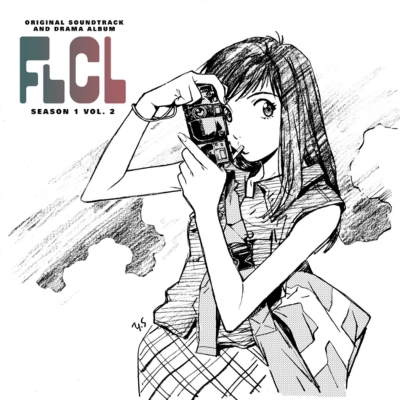 FLCL Season 1 Vol.2 オリジナルサウンドトラック＆ドラマ・アルバム 