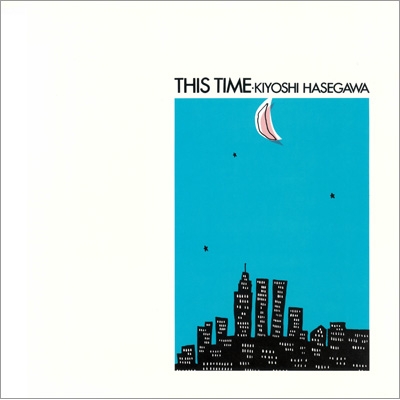 THIS TIME : Hasegawa Kiyoshi | HMV&BOOKS online : Online Shopping